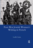 Post-War Jewish Women's Writing in French 0367602954 Book Cover