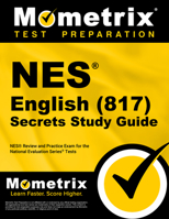 NES English (817) Secrets Study Guide: NES Review and Practice Exam for the National Evaluation Series Tests 1516728602 Book Cover