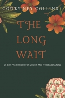 The Long Wait: 21-Day Prayer Book for Virgins & Those Abstaining B0DY59YFKB Book Cover