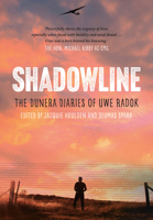 Shadowline: The Dunera Diaries of Uwe Radok 1922633623 Book Cover