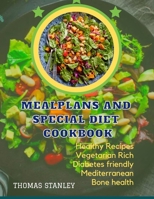 Mealplans and Special Diet Cookbook B09DMRFHBQ Book Cover