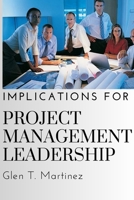 Implications for Project Management Leadership 4116778397 Book Cover