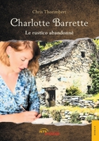 Charlotte Barrette - Le rustico abandonné (French Edition) 2355232016 Book Cover