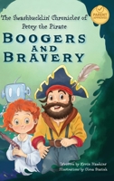 The Swashbucklin' Chronicles of Petey the Pirate book 1 - Boogers and Bravery 1069283959 Book Cover