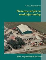 Historien set fra en maskinforretning 8771143750 Book Cover