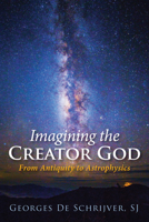 Imagining the Creator God 1532610157 Book Cover