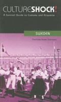 Culture Shock! Sweden: A Survival Guide to Customs and Etiquette (Culture Shock! Guides)