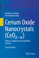 Cerium Oxide Nanocrystals (CeO2??): Defects, Luminescence and Redox Activity 303214129X Book Cover