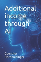 Additional income through AI B0FFBBNL5Z Book Cover