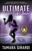 Ultimate Takedown: a YA contemporary sports novel 1953944841 Book Cover