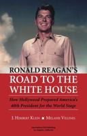 Ronald Reagan's Road to the White House 0983028060 Book Cover