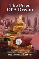 The Price of a Dream: Rethinking Financial Education for the Real World B0H5FSFSXD Book Cover