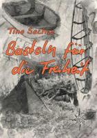 Basteln für die Freiheit: Ein Bootsbaubuch 3746061172 Book Cover
