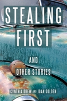 Stealing First and Other Stories 1480886807 Book Cover