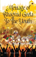 Message of Bhagvad Geeta to the Youth B0D41B6HVS Book Cover