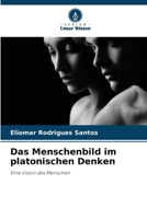 Das Menschenbild im platonischen Denken (German Edition) 6208522730 Book Cover