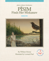 Pisim Finds Her Miskanaw 1553799097 Book Cover