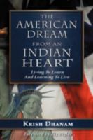 The American Dream From an Indian Heart 1606932276 Book Cover