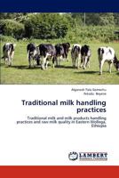 Traditional milk handling practices 384843573X Book Cover