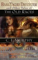 Baba Yaga's Daughter & Other Tales of the Old Races 1613171676 Book Cover