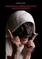 Viaggio nella Commedia dell'Arte. Nascita e Rinascite 0244379688 Book Cover