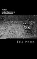 The Wall: One Man's Reflections on the Vietnam Memorial 1502949695 Book Cover