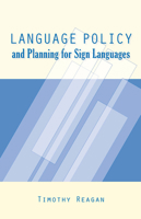 Language Policy and Planning for Sign Languages 1563684624 Book Cover