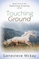 Touching Ground 1777136911 Book Cover