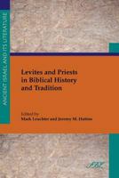 Levites and Priests in Biblical History and Tradition 1589836065 Book Cover