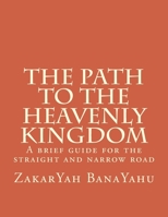 The Path to the Heavenly Kingdom 1717102581 Book Cover