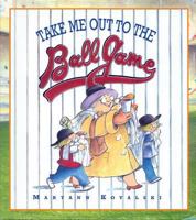 Take Me Out To The Ballgame 1550418971 Book Cover