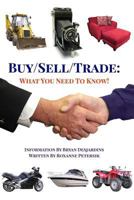 Buy/Sell/Trade: What You Need to Know! 136423372X Book Cover