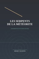 Les Serpents de la Météorite (French Edition) B0HDP4DM5D Book Cover