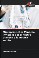 Microplastiche: Minacce invisibili per il nostro pianeta e la nostra salute (Italian Edition) 620795937X Book Cover