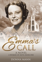 Emma's Call: A Woman of Faith 1486619649 Book Cover