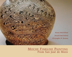 Moche Fineline Painting from San Jose De Moro (Cotsen Monograph) 1931745382 Book Cover