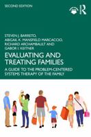 Evaluating and Treating Families: A Guide to the Problem-Centered Systems Therapy of the Family 103287399X Book Cover