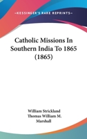 Catholic Missions in Southern India to 1865 3742807781 Book Cover
