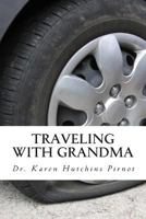 Traveling With Grandma 1483989216 Book Cover