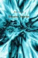 Bizarre Stories 1329530381 Book Cover