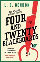 The Weapon and the Fruit: Four and Twenty Blackboards 1068573805 Book Cover