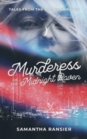 Murderess of the Midnight Raven (Tales from the Midnight Raven) 1068787201 Book Cover