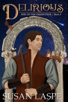 Delirious : Rise of the Charioteer Book 4 1737718863 Book Cover