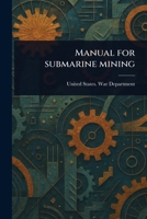 Manual for Submarine Mining 1023564742 Book Cover