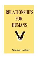 Relationships For Humans: Guide about dealing with different types of relations 1517297702 Book Cover