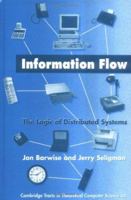 Information Flow: The Logic of Distributed Systems 0521070996 Book Cover