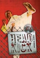 Head Kick 1467714895 Book Cover