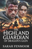 The Highland Guardian of Dragon’s Glen B0FPMD2119 Book Cover