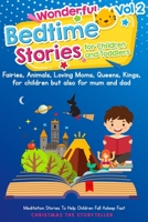 Wonderful bedtime stories for Children and Toddlers 2: Adventures, Fairies, Animals, Loving Moms, Queens, Kings, Frogs and Short Fables. 1801230447 Book Cover