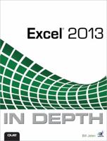 Excel 2013 in Depth 0789748576 Book Cover
